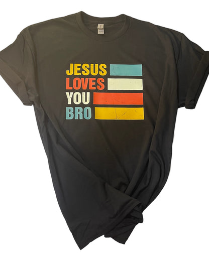 Jesus Loves you Bro - Tshirt