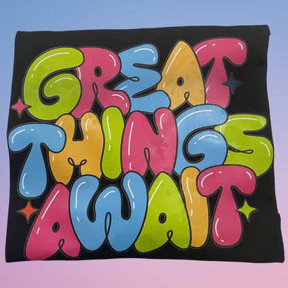 Great things await - T-shirt